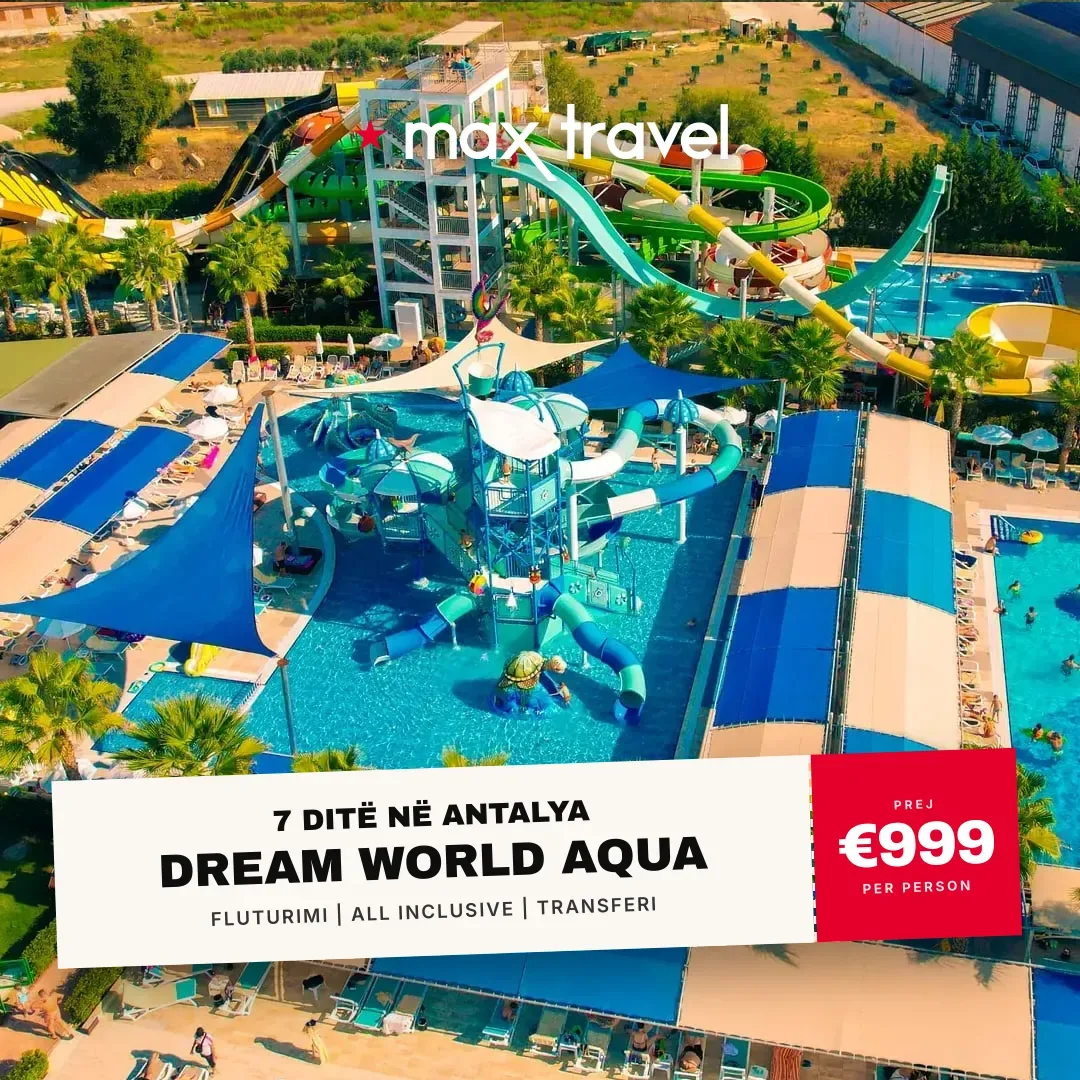 Dream World Aqua — pushime Antalya 15 Gusht 2026 nga €999 për person, all inclusive 7 ditë
