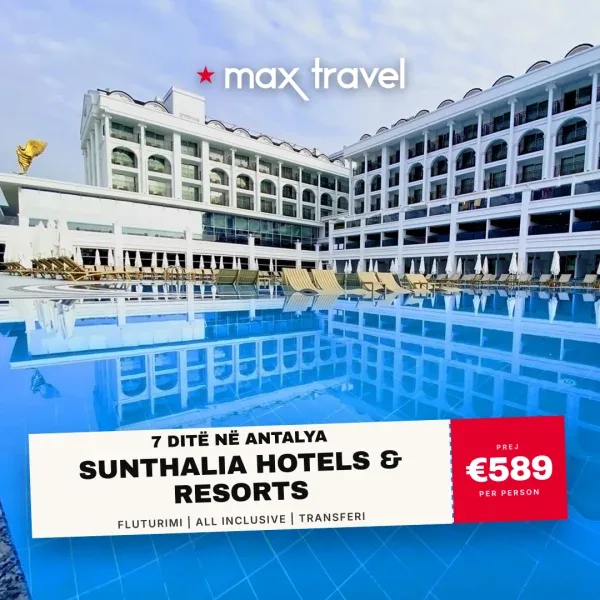 Sunthalia Hotels & Resorts — pushime Antalya 16 qershor 2026
