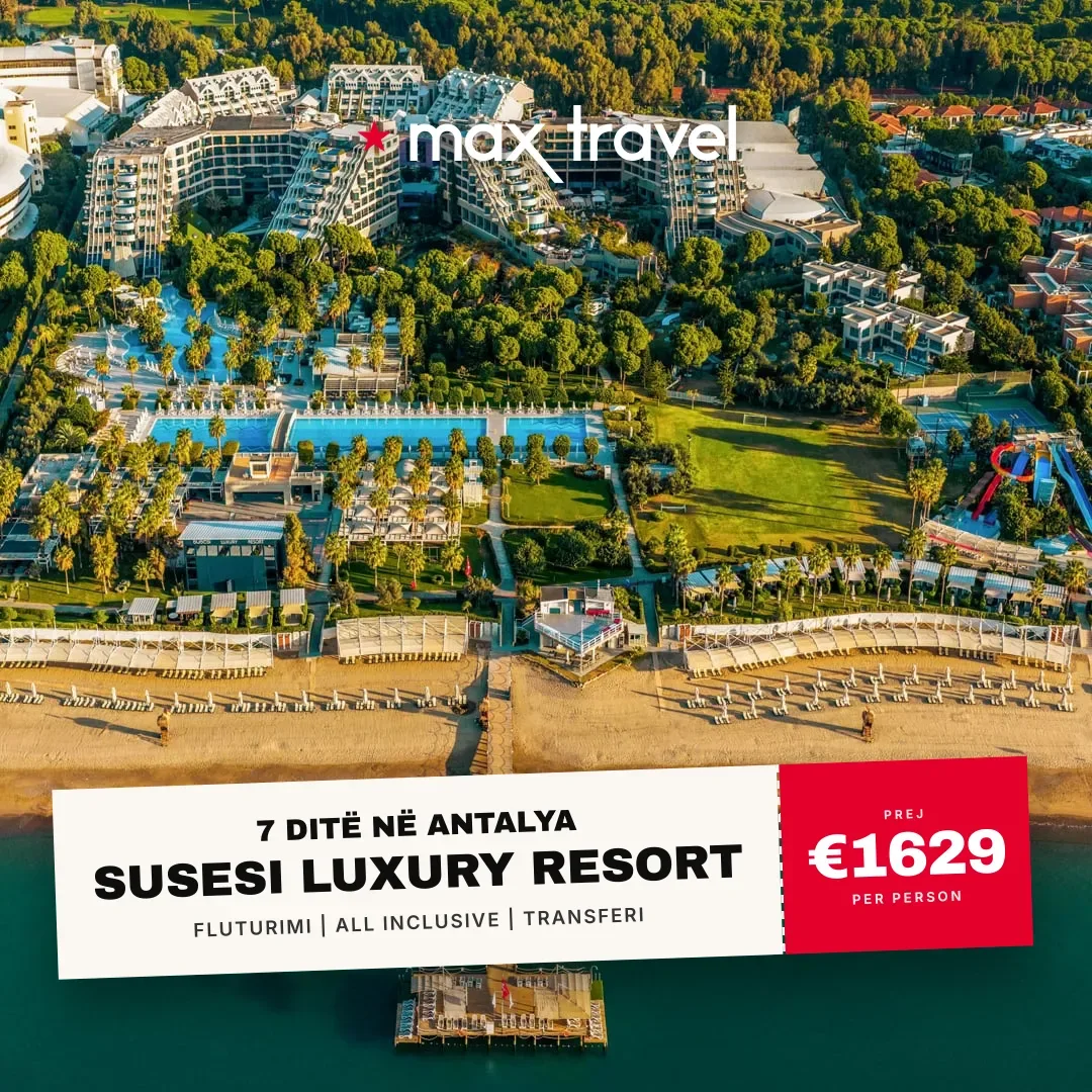 Susesi Luxury Resort — pushime Antalya 15 Gusht 2026 nga €1629 për person, all inclusive 7 ditë